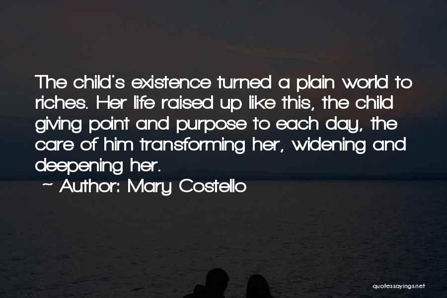 Transforming Your Life Quotes By Mary Costello