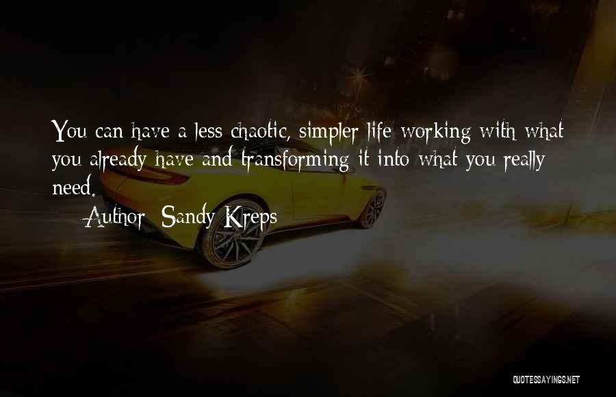 Transforming Your Life Quotes By Sandy Kreps