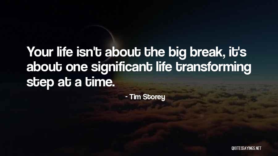 Transforming Your Life Quotes By Tim Storey