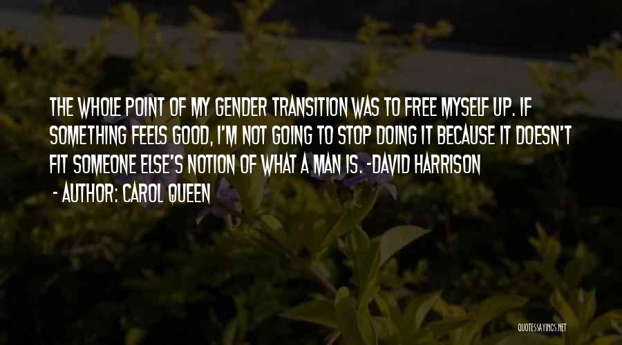 Transgender Gender Quotes By Carol Queen