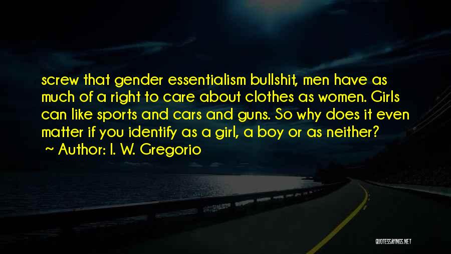 Transgender Gender Quotes By I. W. Gregorio