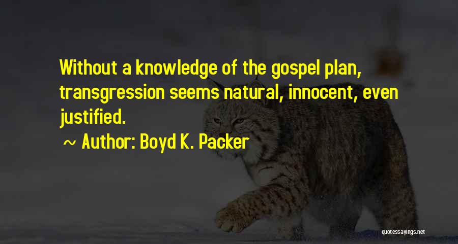 Transgression Quotes By Boyd K. Packer