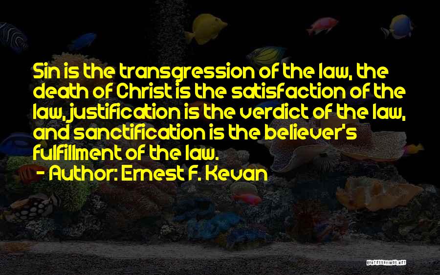 Transgression Quotes By Ernest F. Kevan