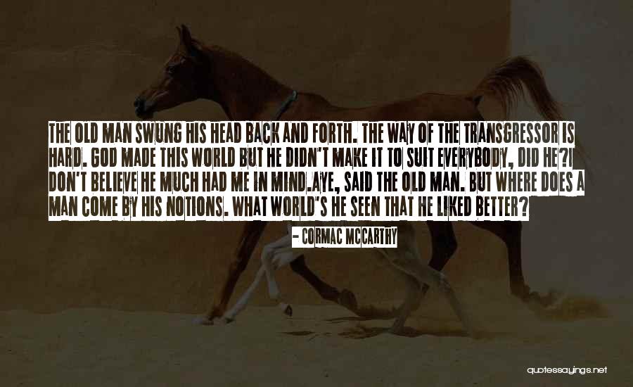 Transgressor 2 Quotes By Cormac McCarthy Transgressor 2 Quotes By Cormac McCarthy