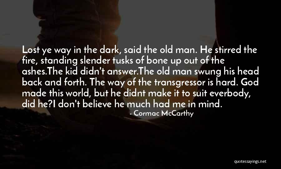 Transgressor 2 Quotes By Cormac McCarthy Transgressor 2 Quotes By Cormac McCarthy
