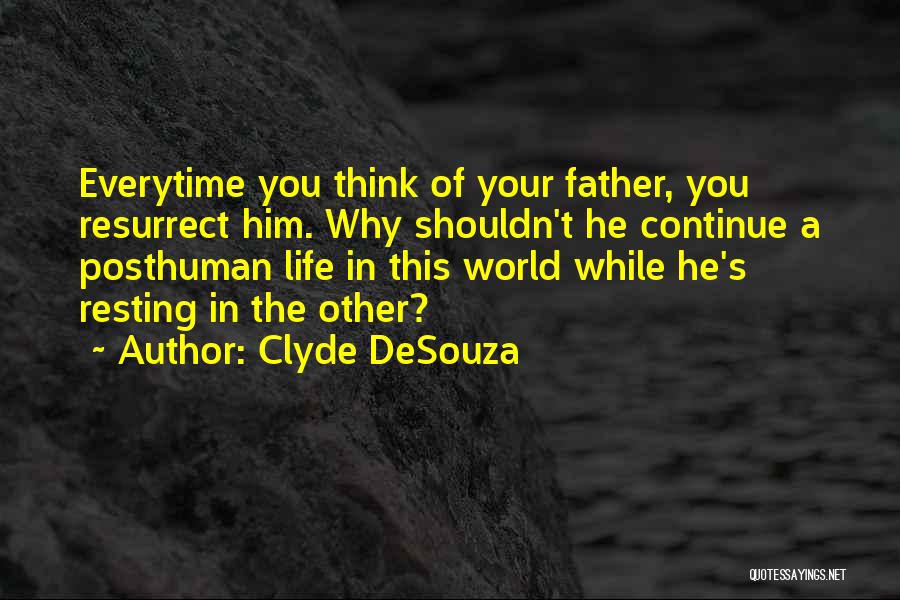 Transhumanism Quotes By Clyde DeSouza