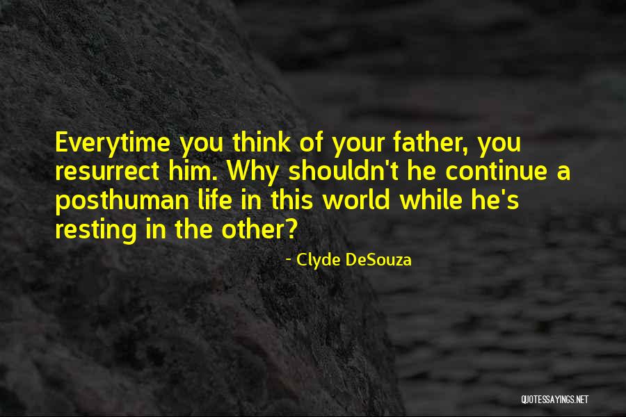 Transhumanism Quotes By Clyde DeSouza Transhumanism Quotes By Clyde DeSouza