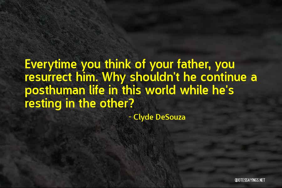 Transhumanism Quotes By Clyde DeSouza