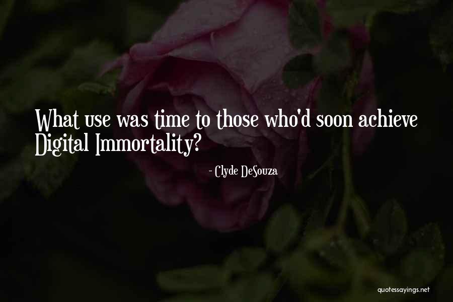 Transhumanism Quotes By Clyde DeSouza Transhumanism Quotes By Clyde DeSouza