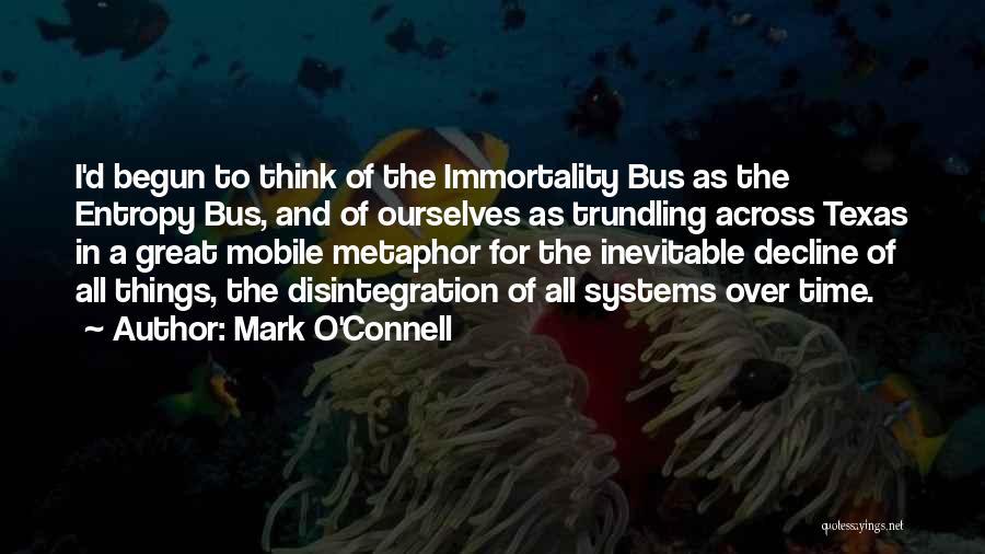 Transhumanism Quotes By Mark O'Connell