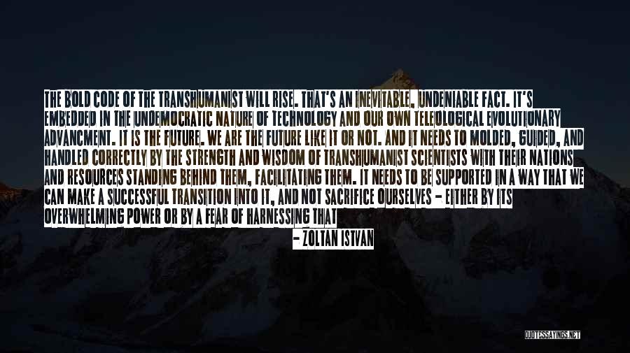 Transhumanism Quotes By Zoltan Istvan