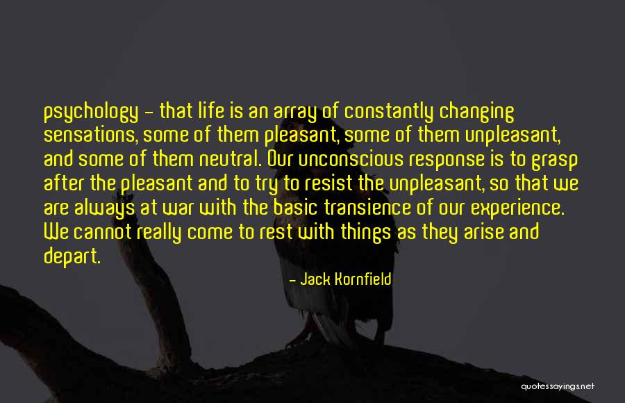 Transience Of Life Quotes By Jack Kornfield Transience Of Life Quotes By Jack Kornfield