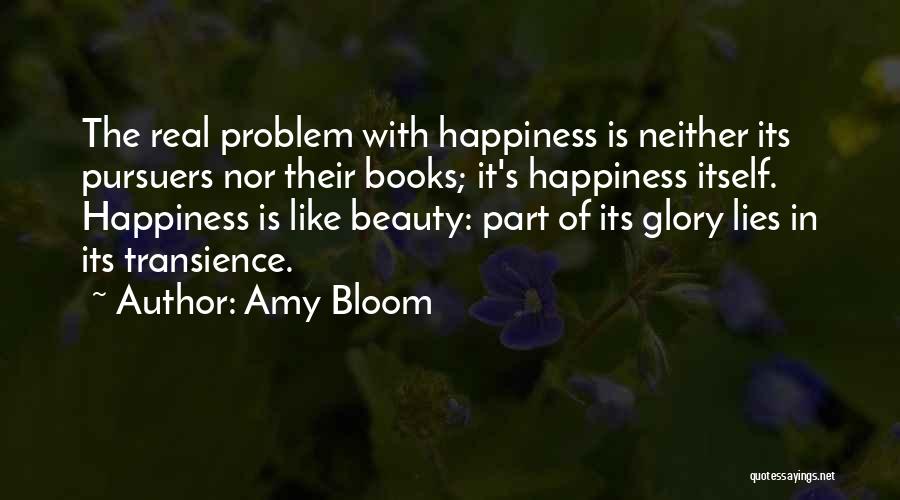 Transience Quotes By Amy Bloom