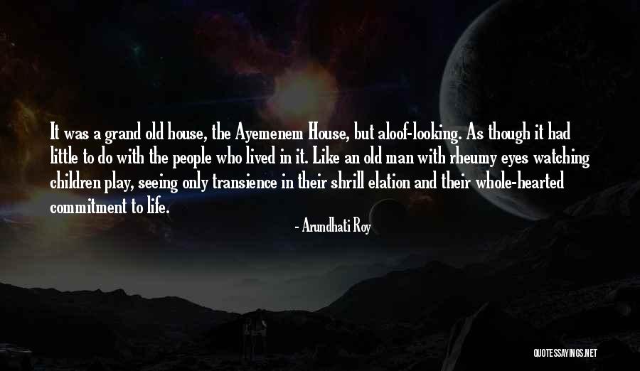 Transience Quotes By Arundhati Roy Transience Quotes By Arundhati Roy