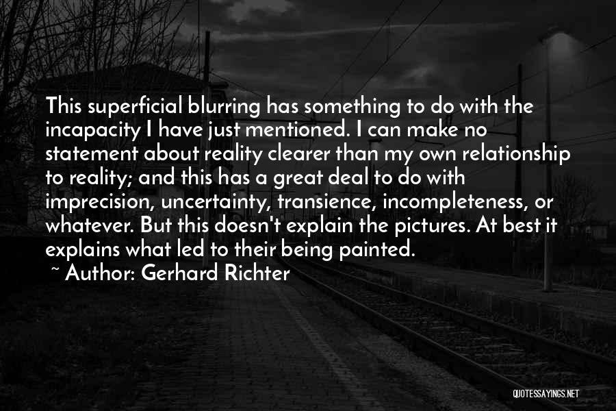Transience Quotes By Gerhard Richter