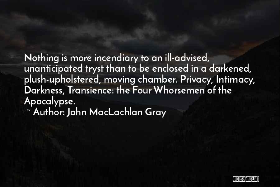 Transience Quotes By John MacLachlan Gray