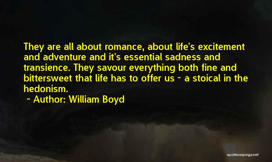 Transience Quotes By William Boyd
