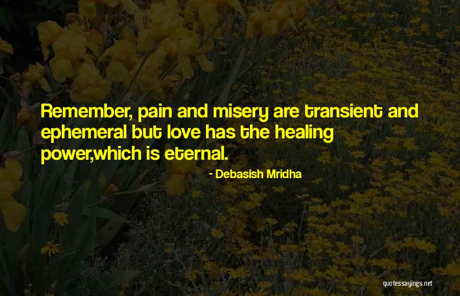 Transient Life Quotes By Debasish Mridha Transient Life Quotes By Debasish Mridha