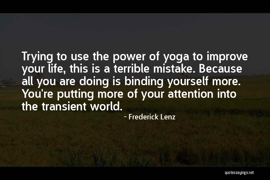Transient Life Quotes By Frederick Lenz Transient Life Quotes By Frederick Lenz