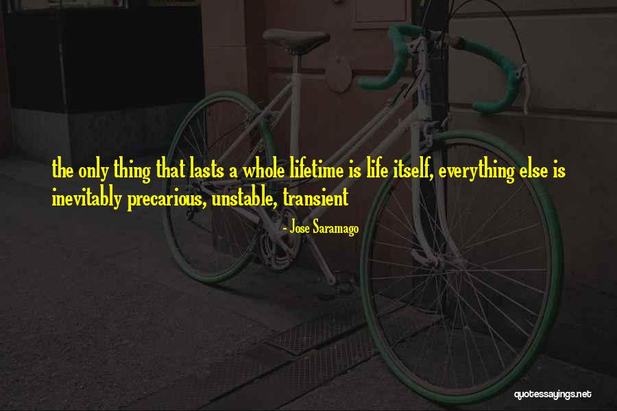 Transient Life Quotes By Jose Saramago Transient Life Quotes By Jose Saramago