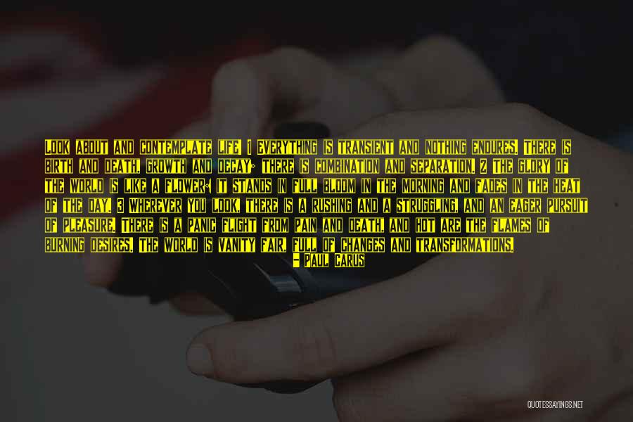 Transient Life Quotes By Paul Carus Transient Life Quotes By Paul Carus