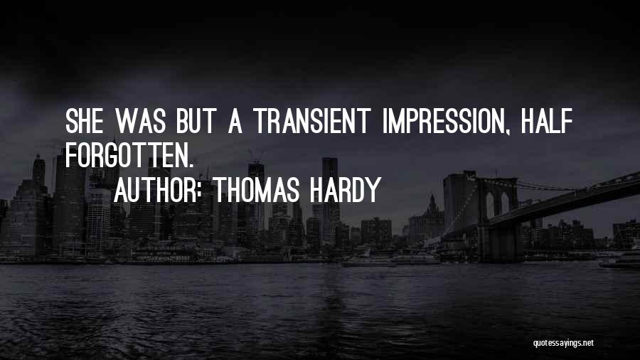 Transient Quotes By Thomas Hardy