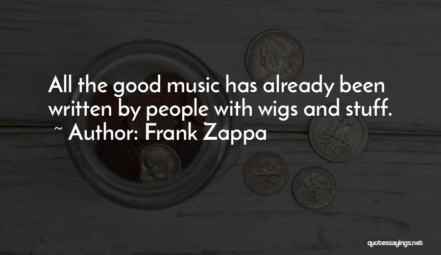 Transients In Arcadia Quotes By Frank Zappa
