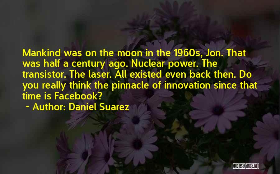 Transistor Quotes By Daniel Suarez