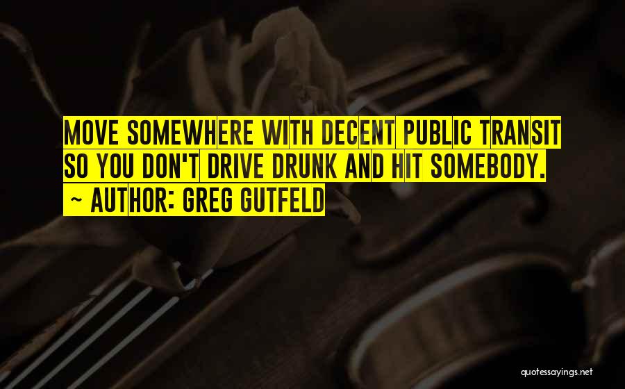 Transit Quotes By Greg Gutfeld