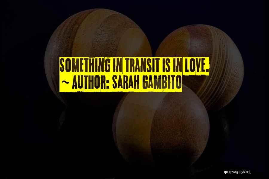 Transit Quotes By Sarah Gambito