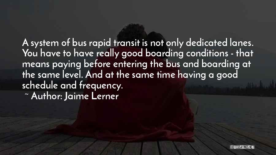 Transit System Quotes By Jaime Lerner