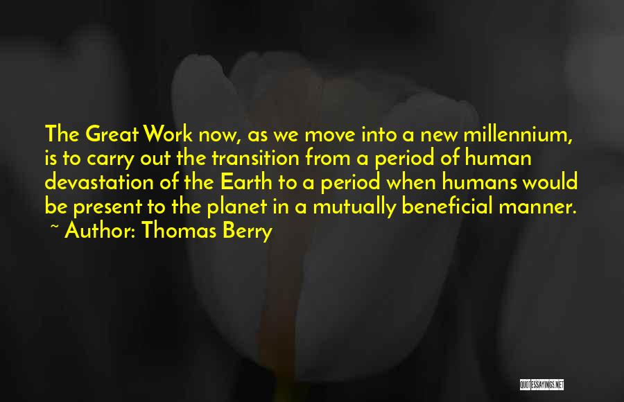 Transition At Work Quotes By Thomas Berry