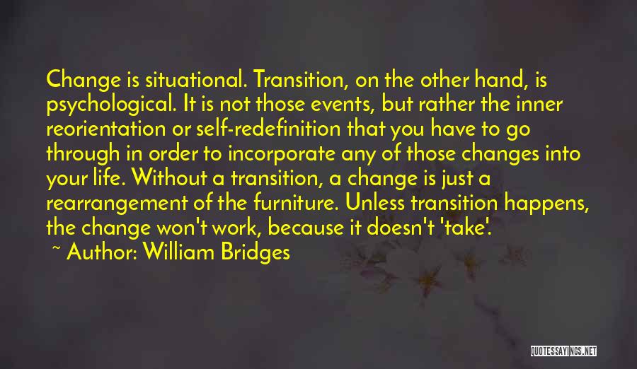 Transition At Work Quotes By William Bridges