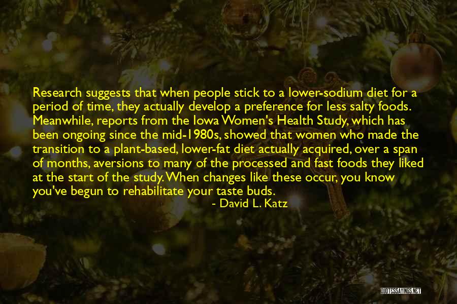 Transition Period Quotes By David L. Katz Transition Period Quotes By David L. Katz