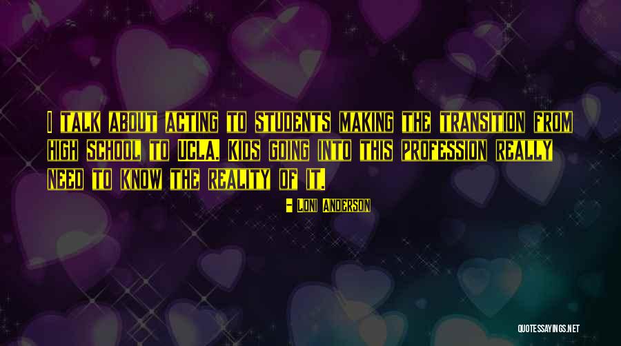 Transition To High School Quotes By Loni Anderson Transition To High School Quotes By Loni Anderson