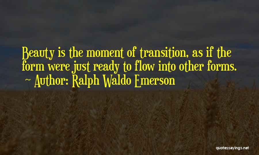 Transition To Quotes By Ralph Waldo Emerson
