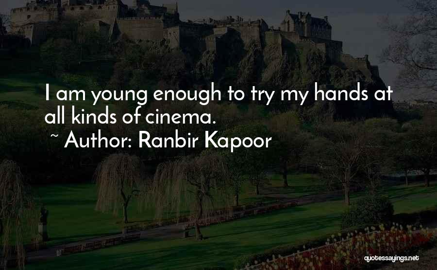 Transitioning From Childhood To Adulthood Quotes By Ranbir Kapoor