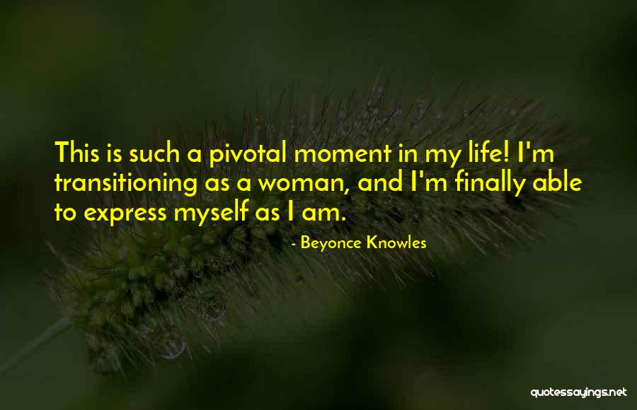 Transitioning Into Quotes By Beyonce Knowles