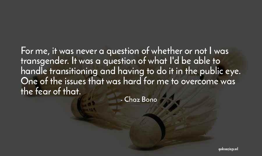 Transitioning Into Quotes By Chaz Bono