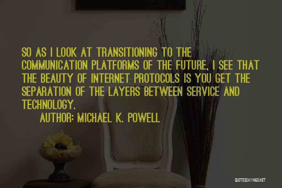 Transitioning Into Quotes By Michael K. Powell