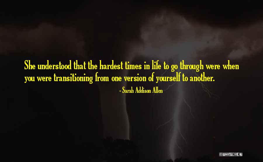 Transitioning Into Quotes By Sarah Addison Allen Transitioning Into Quotes By Sarah Addison Allen