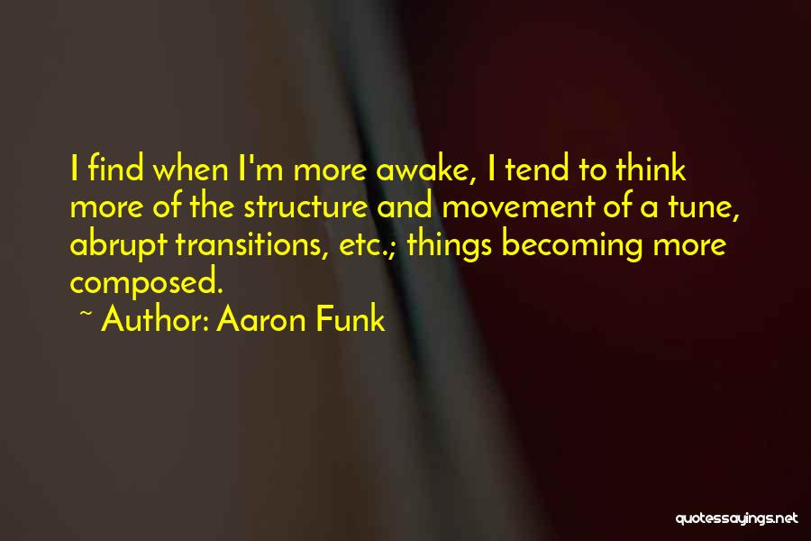 Transitions Quotes By Aaron Funk