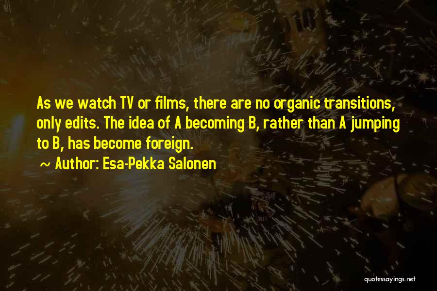 Transitions Quotes By Esa-Pekka Salonen