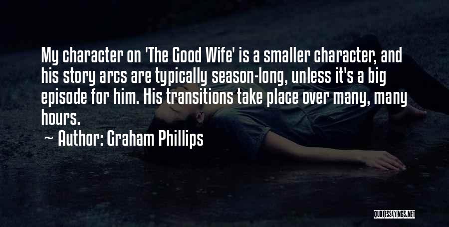Transitions Quotes By Graham Phillips