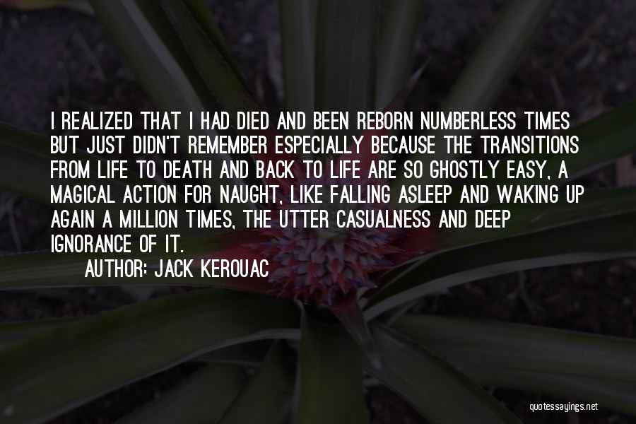 Transitions Quotes By Jack Kerouac