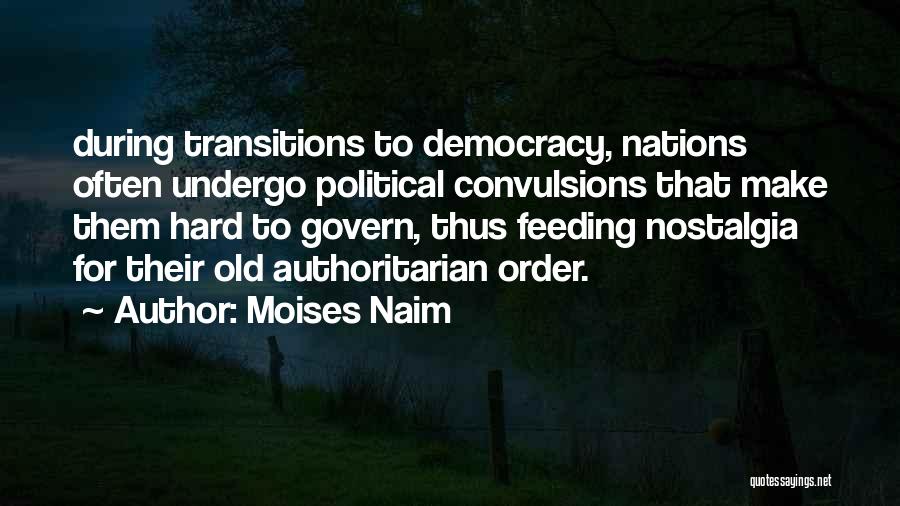 Transitions Quotes By Moises Naim