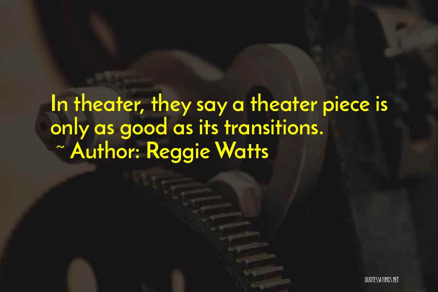 Transitions Quotes By Reggie Watts