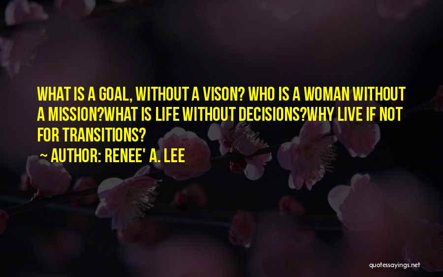 Transitions Quotes By Renee' A. Lee