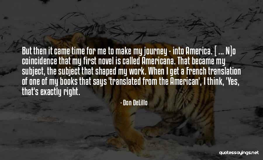 Translated Into French Quotes By Don DeLillo Translated Into French Quotes By Don DeLillo