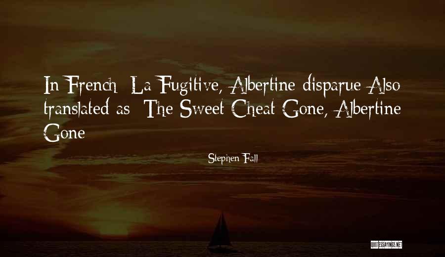 Translated Into French Quotes By Stephen Fall Translated Into French Quotes By Stephen Fall